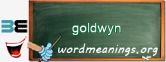 WordMeaning blackboard for goldwyn